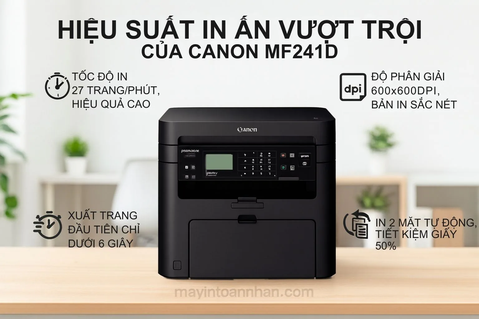 Hiệu Suất In Ấn Vượt Trội Của Canon MF241D